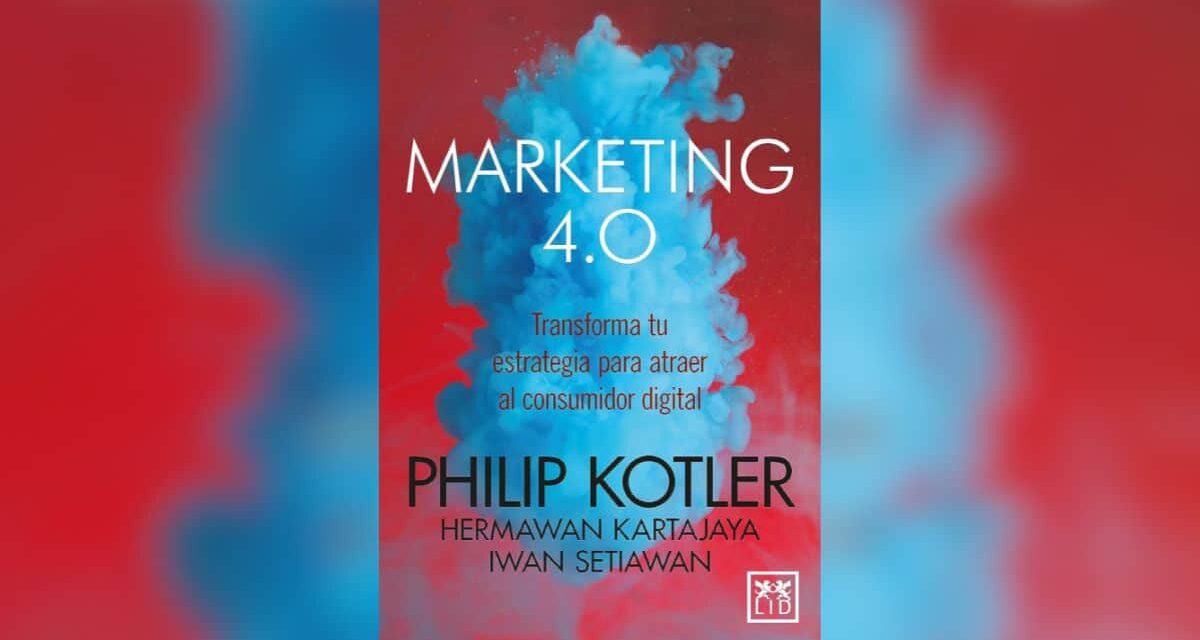 «Marketing 4.0» te ahorramos la tarea de leerlo.