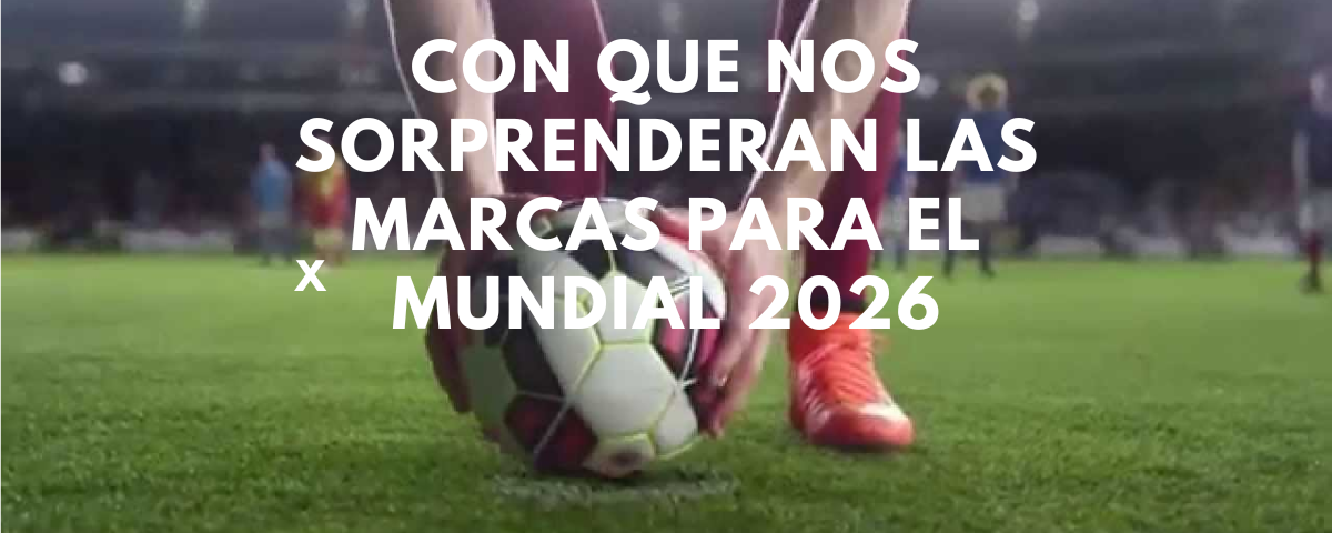 Los Mejores Anuncios de Fútbol: La Magia del Marketing en la Antesala del Mundial