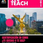 Gentrificación en CDMX: ¿quién se queda y quién se va?