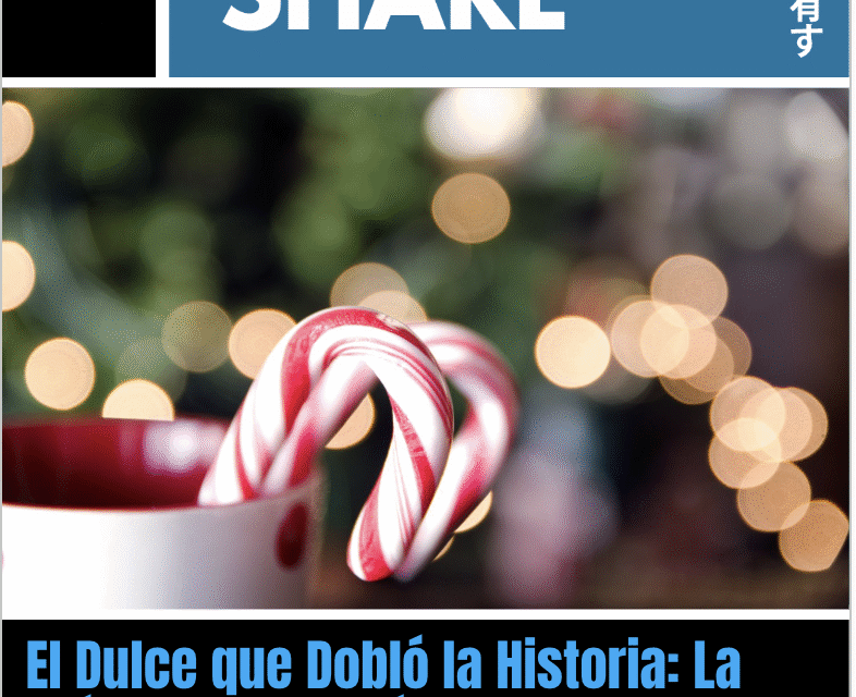 El Dulce que Dobló la Historia: La Fascinante Crónica del Bastón de Caramelo