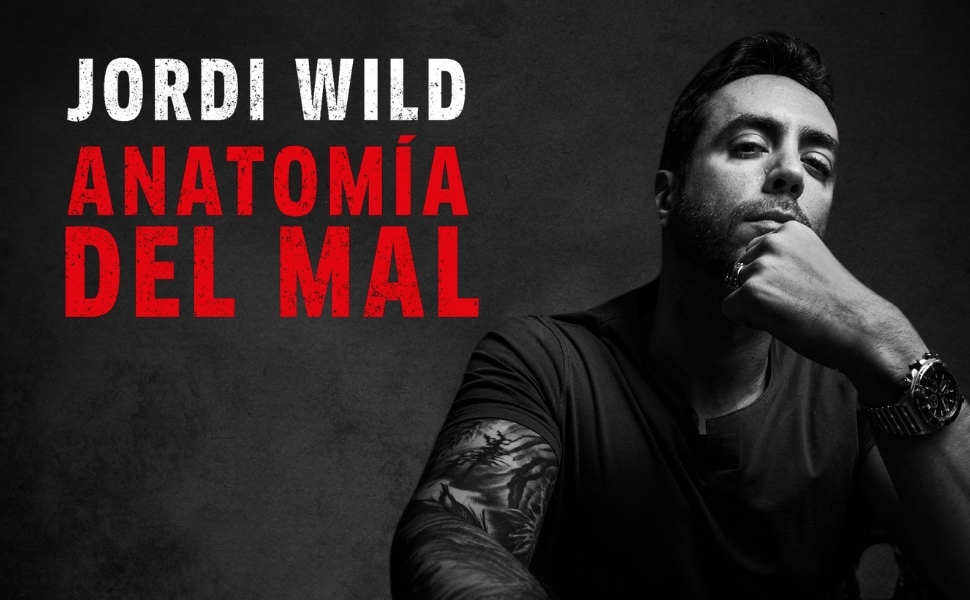 Anatomía del Mal: Jordi Wild se adentra a las 8 Mentes Criminales Más Oscuras de la Historia