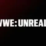 ¡Se Abren las Cortinas! Netflix Revela la Verdad Oculta de la Lucha Libre con la Docuserie WWE: Unreal