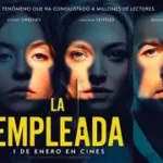 Secretos, Mentiras y Suspenso: Todo sobre «La Empleada», la Película que Impacta en el Cine